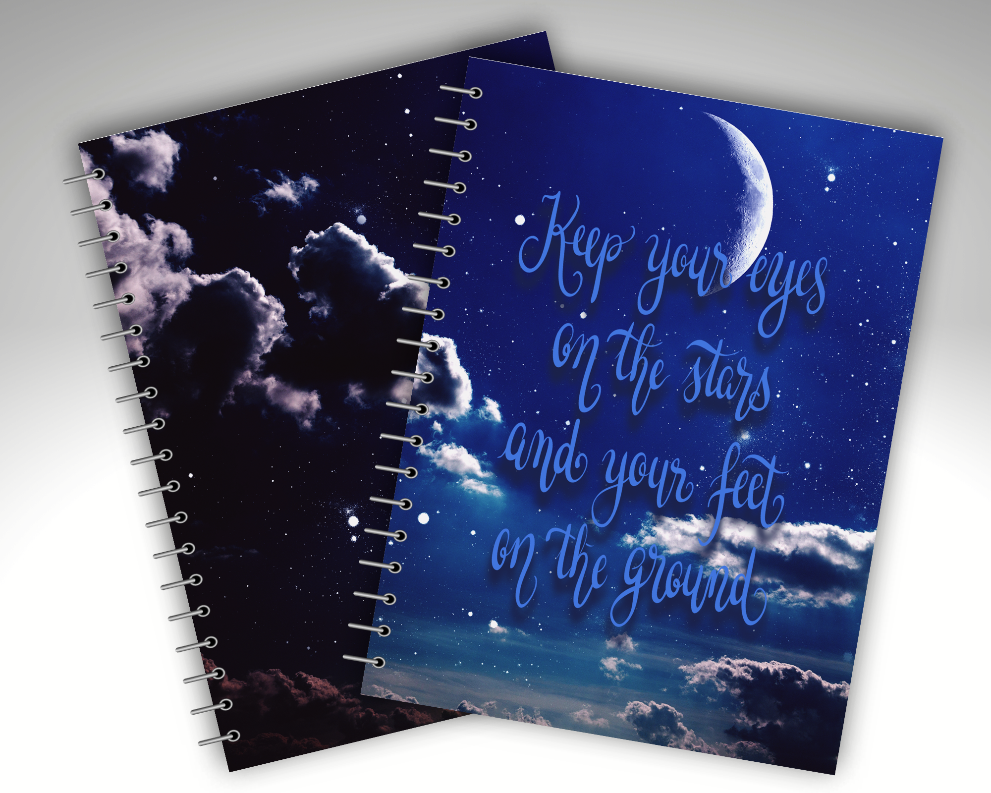 Keep Your Eyes on the Stars and Your Feet on the Ground Notebook