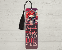 Touch Her and Die Vibes Bookmark